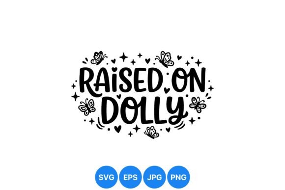 Download Raised on Dolly Hand Lettered SVG - Dolly Collection
